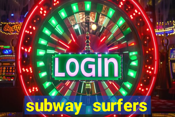subway surfers zurich download